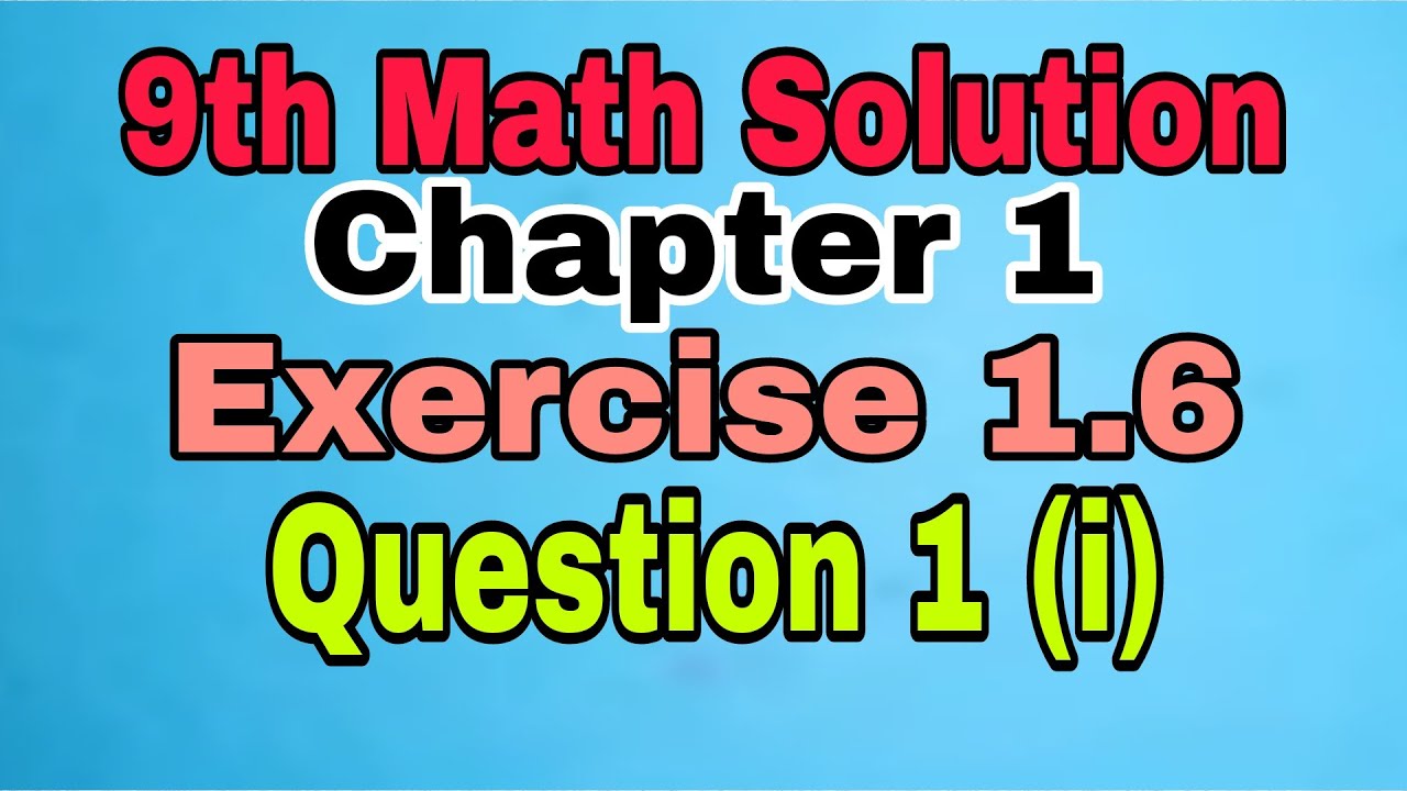 9th Class Math Solution Chapter 1 Exercise 1.6 Question 1 (i) |waheed ...