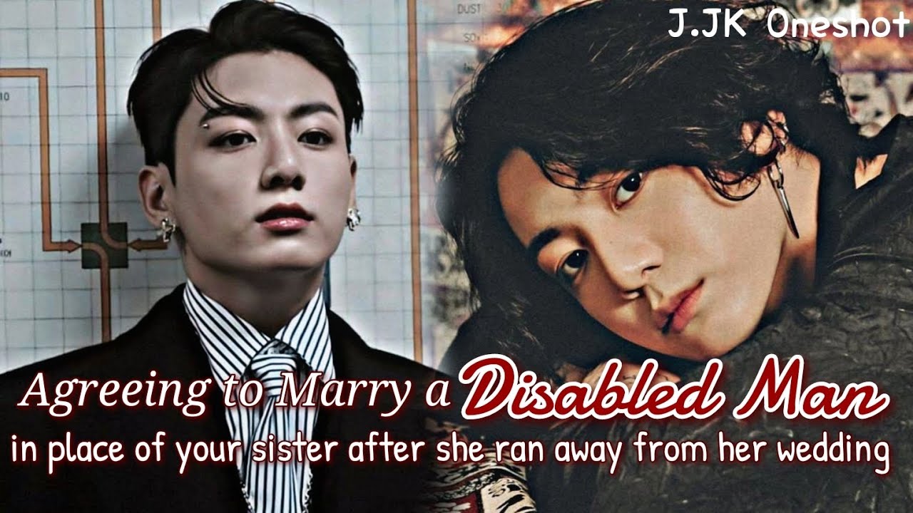Agreeing to Marry a Disabled Man in place of your sister after she ran away from her wedding •J.JK