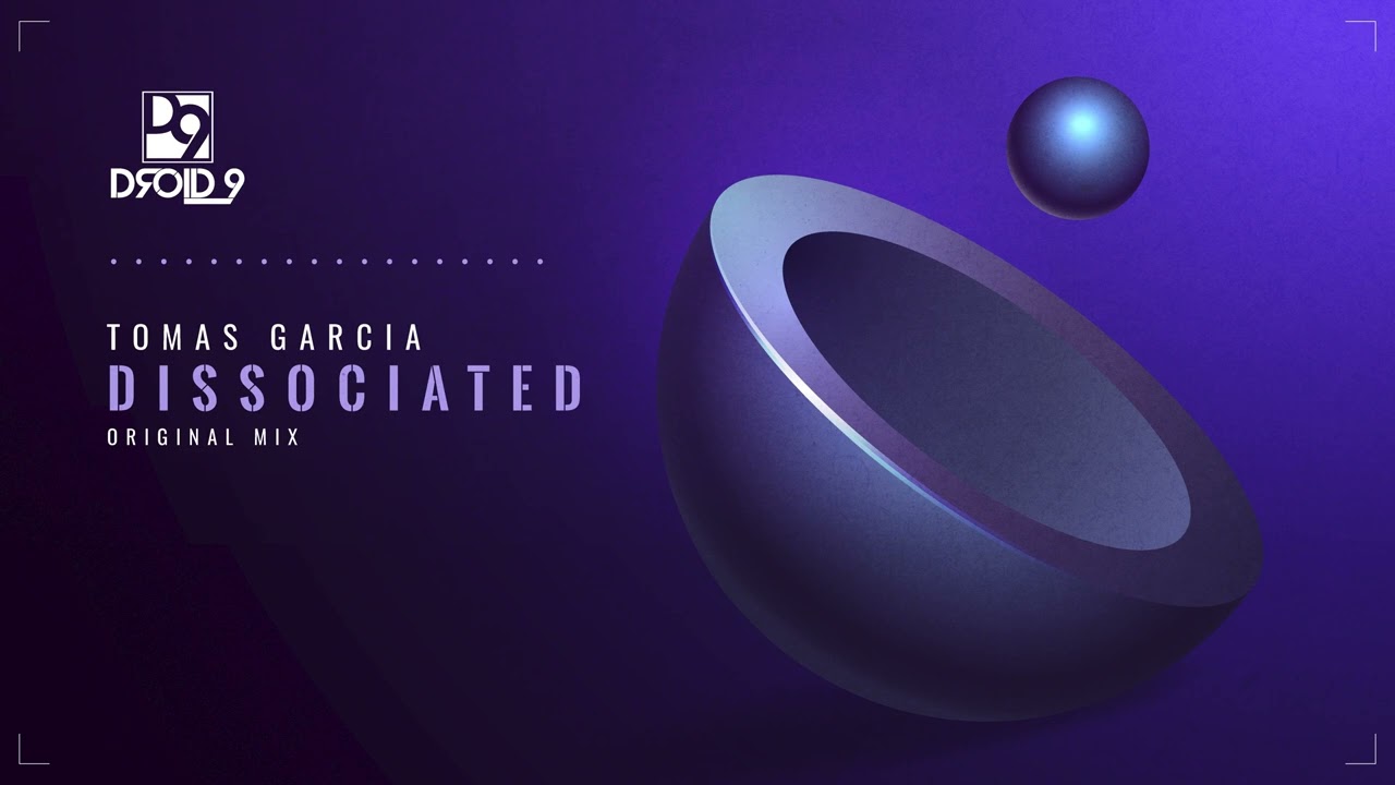 Tomas Garcia - Dissociated [Droid9]