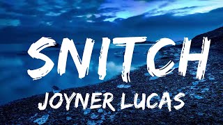 Joyner Lucas - Snitch (Lyrics)