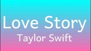 Taylor Swift - Love Story(Lyrics)