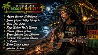 Kumpulan Reggae Motivasi 2026  Asam Garam Kehidupan U0026 Beban Pikiran