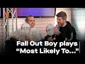 &quot;Most Likely to&quot; with Fall Out Boy