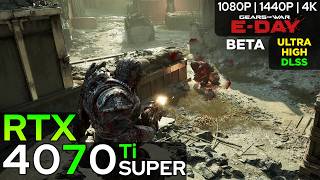 RTX 4070 Ti SUPER - Gears of War: E-Day (1080p/1440p/4K)