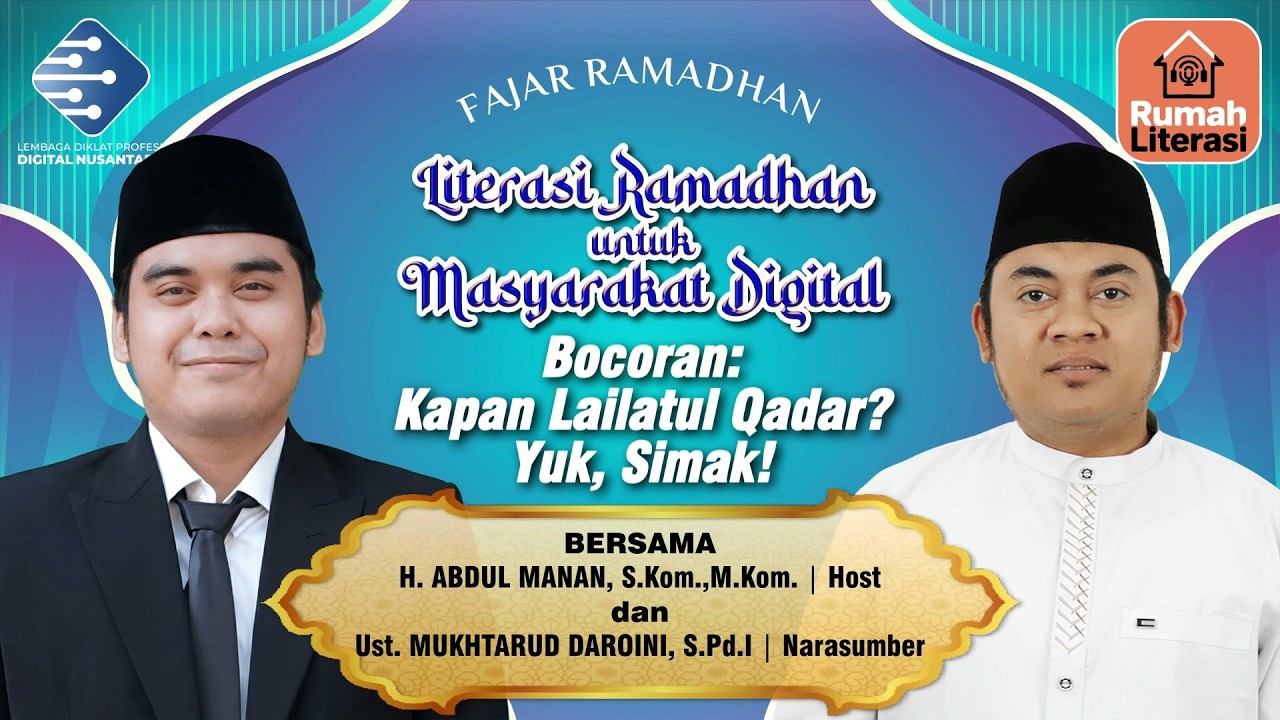 LITERASI FAJAR RAMADHAN 2026 (09): BOCORAN: KAPAN LAILATUL QADAR? YUK, SIMAK!