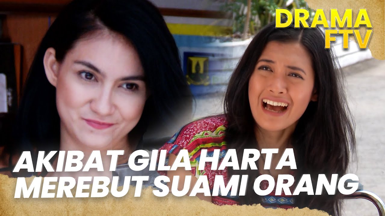 Akibat gila harta dan rebut suami orang | FTV