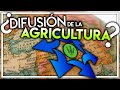 ¿CÓMO SE DIFUNDIÓ LA AGRICULTURA POR EL MUNDO?