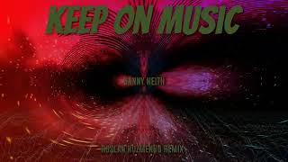 Danny Keith - Keep On Music (Ruslan Kuzmenko Remix)