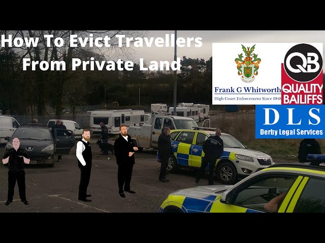 How to Evict Travellers from Private Land Quality Bailiffs