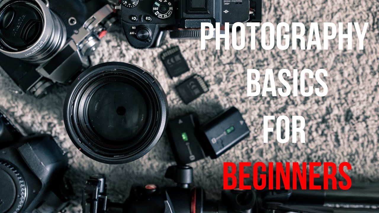 Photography Basics for BEGINNERS - YouTube