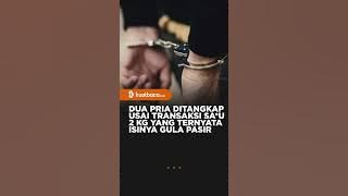 Dua Pria Ditangkap Usai Transaksi Sab* Tapi Ternyata Isinya Gula Pasir #kuatbacacom