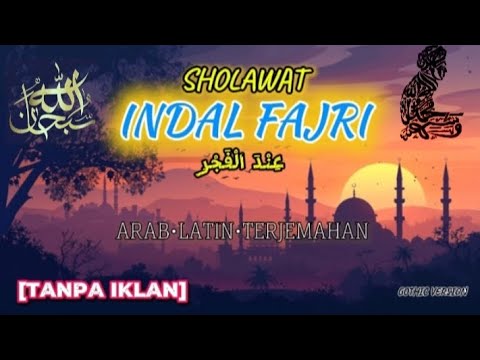[Tanpa Iklan] Sholawat Indal Fajri Paling Merdu — Penyejuk Hati (Gothic Version)