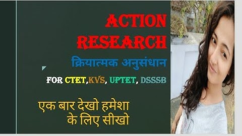 Action research with MCQ.#CTET 2021# KVS # UPTET 2021#DSSSB