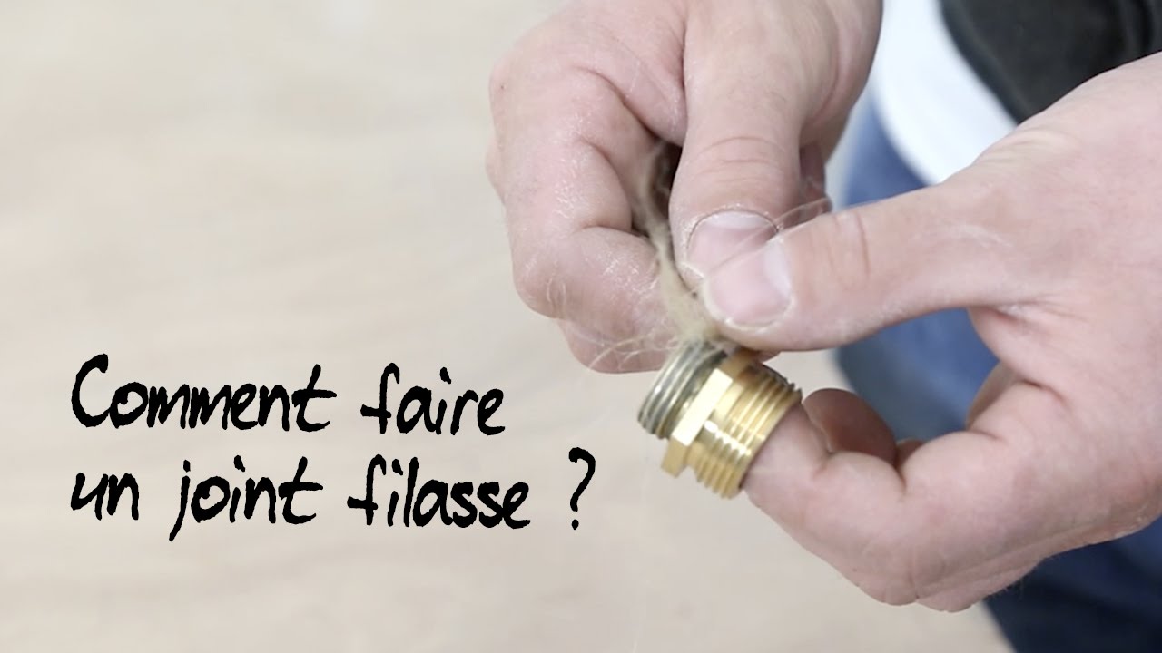 Comment réaliser un joint filasse ? 