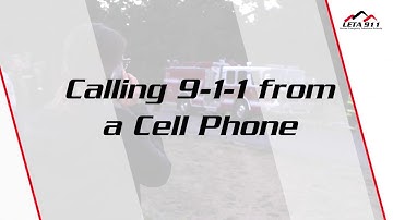 LETA - Calling 911 from a Cell Phone