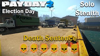 Payday 2 - Election Day - (SOLO - STEALTH) - DSOD