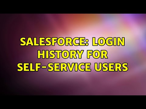 Salesforce: Login History for Self-Service users