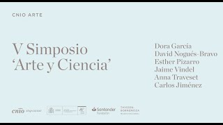 V Simposio de Arte y Ciencia CNIO Arte 2024: Arte, la ciencia y ecología ante el cambio climático