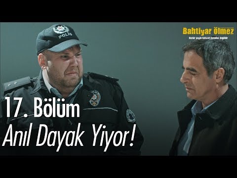 Anıl dayak yiyor! - Bahtiyar Ölmez 17. Bölüm