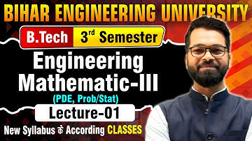Engineering Mathematics - III | Lecture - 01 | B.tech 3rd Sem | Detailed Live Classes #beu #semester