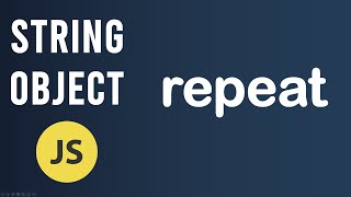 repeat method | String Object In JavaScript