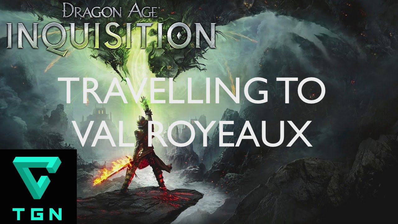 travel to val royeaux dragon age