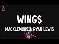 Macklemore Ryan Lewis Wing Lyrics