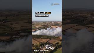 Cornwall Fire and Rescue Service is responding to a high number of wildfires