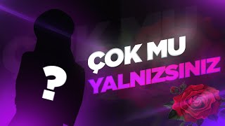 Çok Mu Yalnizsiniz ? 14 Şubat Edi̇t