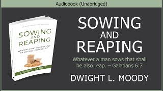 Sowing and Reaping | Dwight L Moody | Free Christian Audiobook