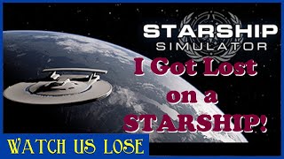 I Got Lost in a Starship Simulator