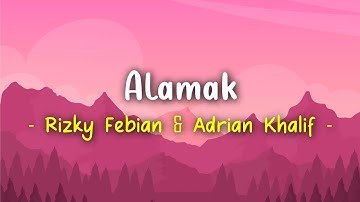 Alamak - Rizky Febian & Adrian Khalif (Tiktok Version) | Lyrics & Terjemahan