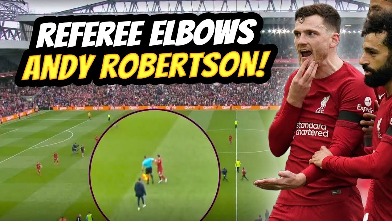 Referee ELBOWS Andy Robertson in the throat! 😱 YouTube