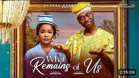 WHAT REMAINS OF US - A Love Story of Sacrifice and Betrayal - SANDRA OKUNZUWA, LATEEF ADEDIMEJI 