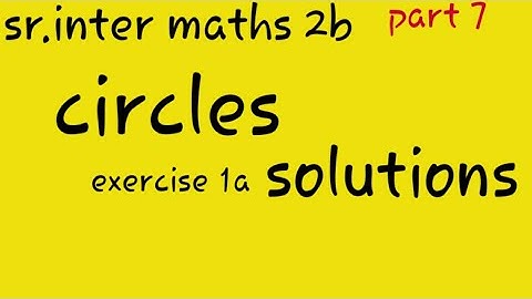 inter maths 2b||circles||exercise 1a||2020||ts &Ap inter||telugu||naveenreddy