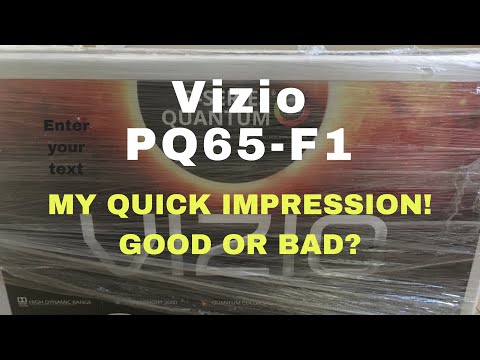 Vizio PQ65-F1 My Quick Impression! Good or Bad