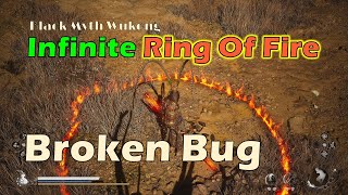 Infinite Ring Of Fire & Focus Point Bug - Black Myth Wukong
