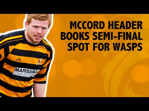 Late McCord header books semi-final spot for Wasps
