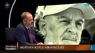 Mustafa Kutlu Hikayeciliği...