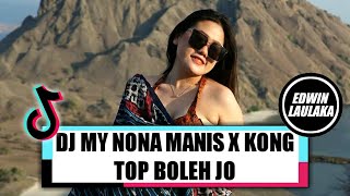 DJ MY NONA MANIS X KONG TOP BOLEH JO ( EL FUNKY KUPANG )