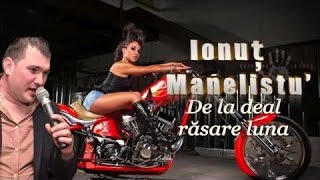 Ionut Manelistu - De la deal rasare luna, Mix 2017