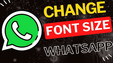 How to Change Font Size in WhatsApp Chat