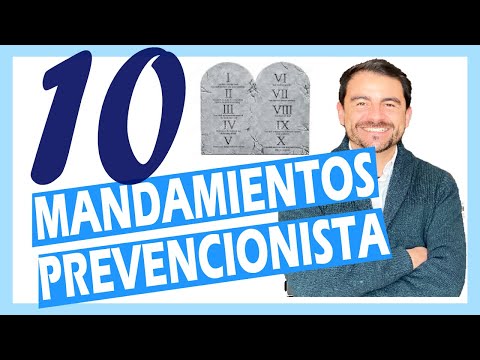 Los 10 MANDAMIENTOS de un Prevencionista Competencias Clave de un Prevencionista de Riesgos