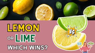 Lemon vs. Lime: What’s the Real Citrus Powerhouse?