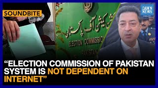 Election Commission Of Pakistan System Is Not Dependent On Internet: CEC | Dawn News English
