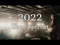 The 2022 supercut