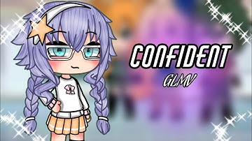 Confident~ ||GLMV ||GACHA LIFE||GACHA LIFE MUSIC VIDEO|| Made by lovely mieow||