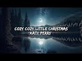 katy perry -cozy cozy little Christmas -lyrics
