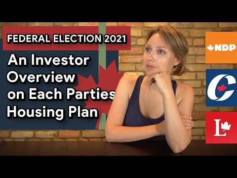 Canadian Federal Election 2021 Housing Plans Explained!