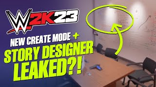 WWE 2K23: New Create Mode + Story Designer Leaked in WWE 2K22?!